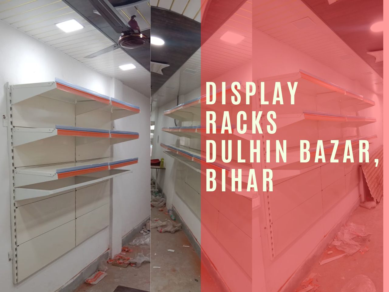 display racks Dulhin Bazar, BIhar.jpg